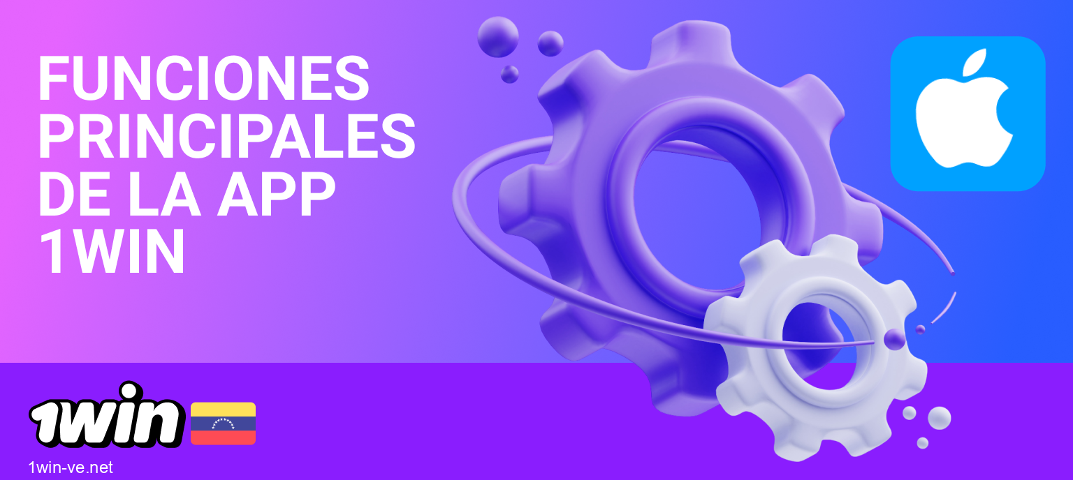 Lista de funciones principales de la app 1Win