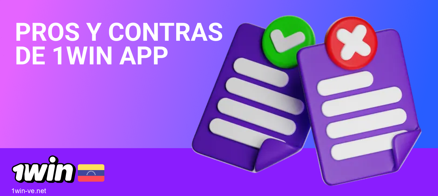 Lista de pros y contras de la aplicación 1Win en Venezuela